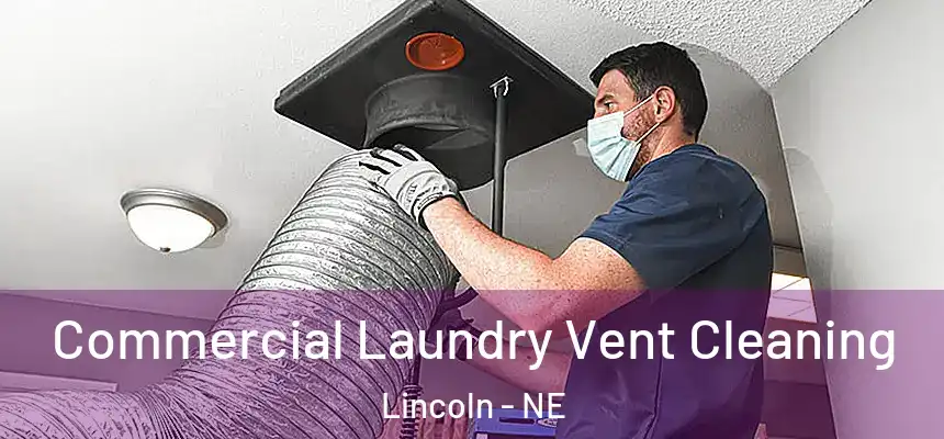  Commercial Laundry Vent Cleaning Lincoln - NE